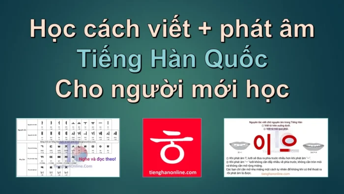 Hướng dẫn cách đọc tiếng Hàn chuẩn cách đọc tiếng hàn chuẩn